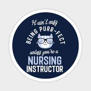 Nursing Instructor Cat Lover Gifts - It ain't easy being Purr Fect Magnet